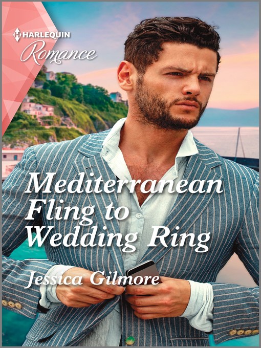 Title details for Mediterranean Fling to Wedding Ring by Jessica Gilmore - Available